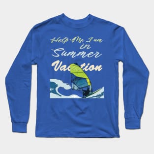 Help me I am in summer vacation. Long Sleeve T-Shirt